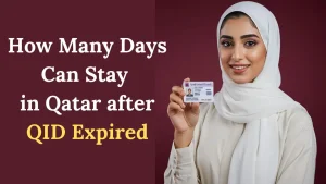 How Many Days Can Stay in Qatar after QID Expired
