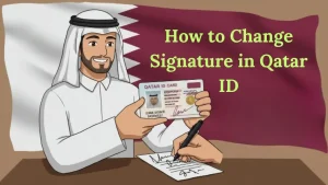 How to Change Signature in Qatar ID